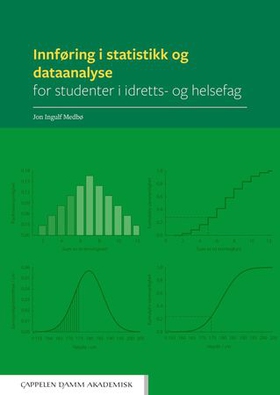 Innføring i statistikk og dataanalyse for studenter i idretts- og helsefag (ebok) av Jon Ingulf Medbø