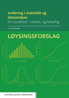 Innføring i statistikk og dataanalyse for studenter i idretts- og helsefag - løysingsforslag (ebok) av Jon Ingulf Medbø