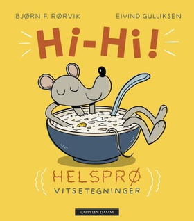 Hi-hi! - ikke lek med maten! (ebok) av Bjørn F. Rørvik