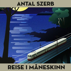 Reise i måneskinn (lydbok) av Antal Szerb
