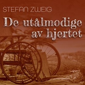De utålmodige av hjertet (lydbok) av Stefan Zweig