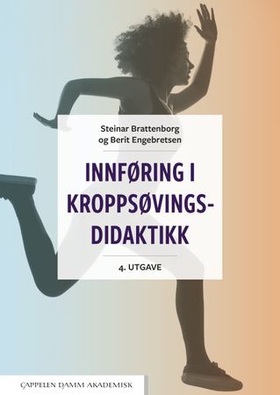 Innføring i kroppsøvingsdidaktikk (ebok) av Steinar Brattenborg