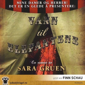 Vann til elefantene (lydbok) av Sara Gruen