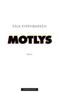 Motlys (ebok) av Kaja Marie Lereng Kvernbakke