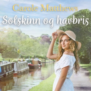 Solskinn og havbris (lydbok) av Carole Matthe