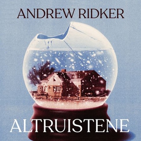 Altruistene (lydbok) av Andrew Ridker