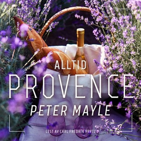 Alltid Provence (lydbok) av Peter Mayle