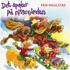 Det spøker på nissegården (lydbok) av Frid Ingulstad