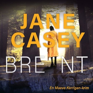 Brent (lydbok) av Jane Casey