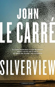 Silverview (ebok) av John Le Carré