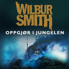 Oppgjør i jungelen (lydbok) av Wilbur Smith