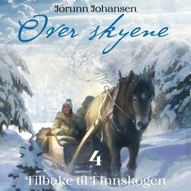Tilbake til Finnskogen (lydbok) av Jorunn Johansen
