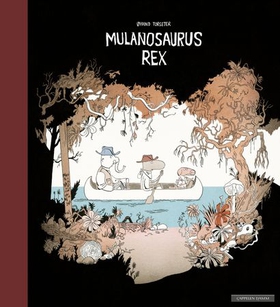 Mulanosaurus Rex (ebok) av Øyvind Torseter