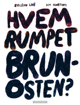 Hvem rumpet brunosten? - et kriminalmysterium fra virkeligheten* (ebok) av Erlend Loe