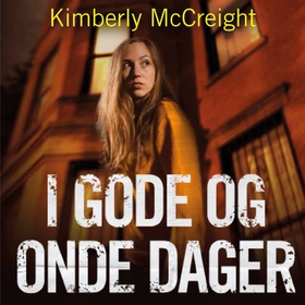 I gode og onde dager (lydbok) av Kimberly McCreight
