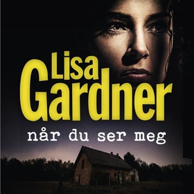 Når du ser meg (lydbok) av Lisa Gardner