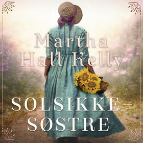 Solsikkesøstre (lydbok) av Martha Hall Kelly