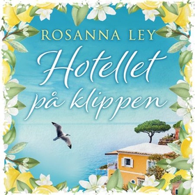 Hotellet på klippen (lydbok) av Rosanna Ley