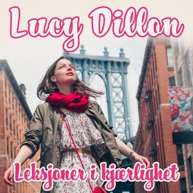 Leksjoner i kjærlighet (lydbok) av Lucy Dillo