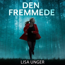 Den fremmede (lydbok) av Lisa Unger