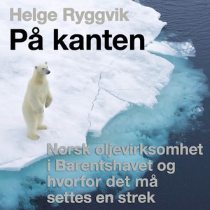 På kanten (lydbok) av Helge Ryggvik