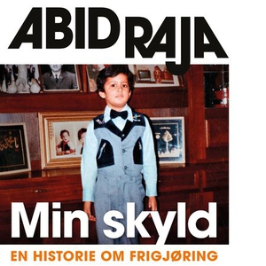 Min skyld (lydbok) av Abid Raja