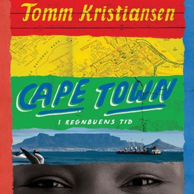 Cape Town - i regnbuens tid (lydbok) av Tomm Kristiansen