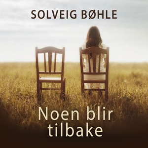 Noen blir tilbake (lydbok) av Solveig Bøhle