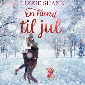 En hund til jul (lydbok) av Lizzie Shane