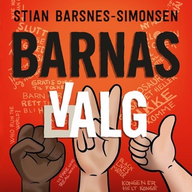 Barnas valg - din stemme teller! (lydbok) av Stian Barsnes Simonsen