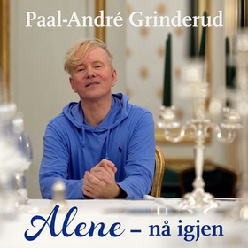 Alene - nå igjen (lydbok) av Paal-André Grinderud