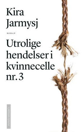 Utrolige hendelser i kvinnecelle nr. 3 (ebok) av Kira Jarmyš