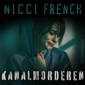 Kanalmorderen (lydbok) av Nicci French