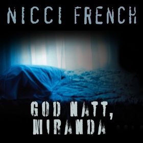 God natt, Miranda (lydbok) av Nicci French