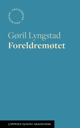 Foreldremøtet (ebok) av Gøril B. Lyngstad
