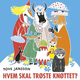 Hvem skal trøste Knøttet?