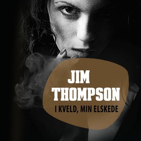 I kveld, min elskede (lydbok) av Jim Thompson