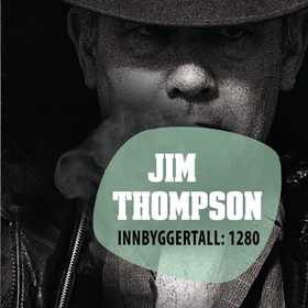 Innbyggertall: 1280 (lydbok) av Jim Thompson