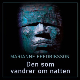 Den som vandrer om natten (lydbok) av Marianne Fredriksson