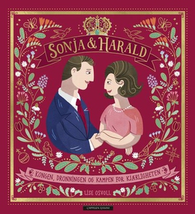 Sonja & Harald - kongen, dronningen og kampen for kjærligheten (ebok) av Lise I. Osvoll