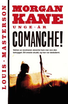 Comanche! (ebok) av Louis Masterson