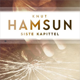 Siste kapittel (lydbok) av Knut Hamsun