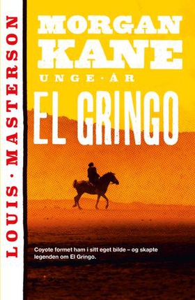 El Gringo (ebok) av Louis Masterson