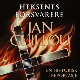 Heksenes forsvarere (lydbok) av Jan Guillou