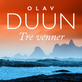 Tre venner (lydbok) av Olav Duun