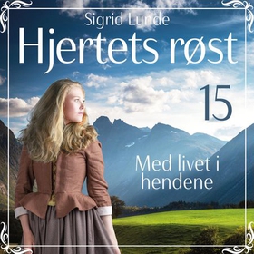 Med livet i hendene (lydbok) av Sigrid Lunde