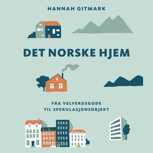 Det norske hjem (lydbok) av Hannah Gitmark