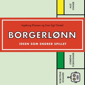 Borgerlønn - ideen som endrer spillet (lydbok) av Ingeborg Eliassen