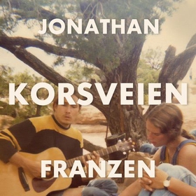 Korsveien (lydbok) av Jonathan Franzen