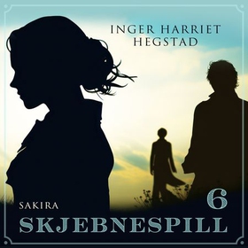 Sakira (lydbok) av Inger Harriet Hegstad
